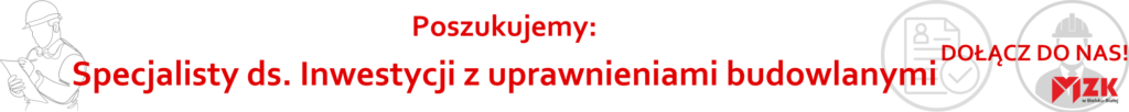 Poszukujemy Specjalisty ds. Inwestycji z uprawnieniami budowlanymi 